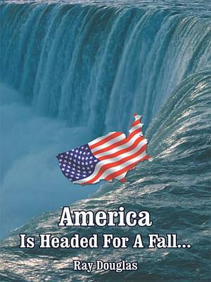 Book cover for America Is Headed for a Fall...