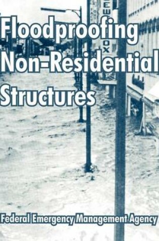 Cover of Floodproofing Non-Residential Structures