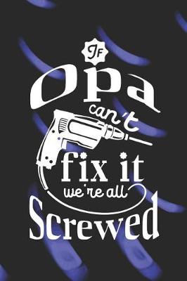 Book cover for If Opa Can't Fix It We're All Screwed