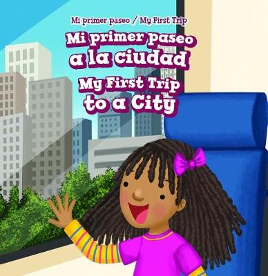 Book cover for Mi Primer Paseo a la Ciudad / My First Trip to a City