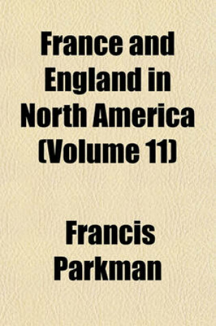 Cover of France and England in North America (Volume 11)