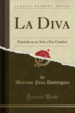 Cover of La Diva: Zarzuela en un Acto y Dos Cuadros (Classic Reprint)