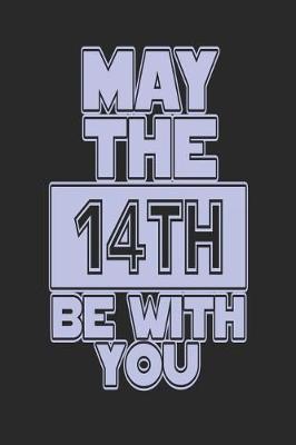 Book cover for May the 14th Be with You