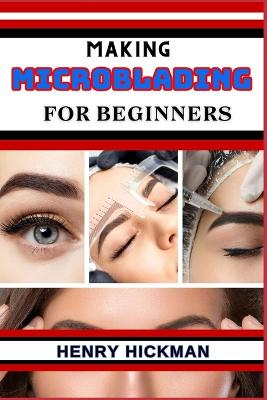 Book cover for Making Microblading for Beginners