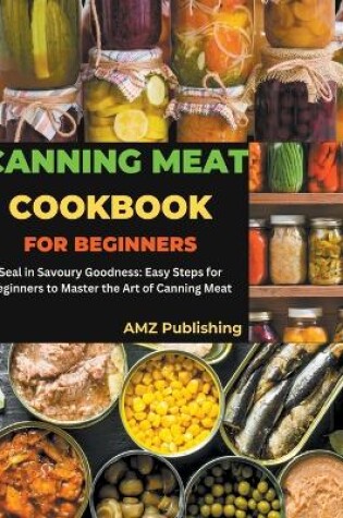 Cover of Canning Meat Cookbook for Beginners
