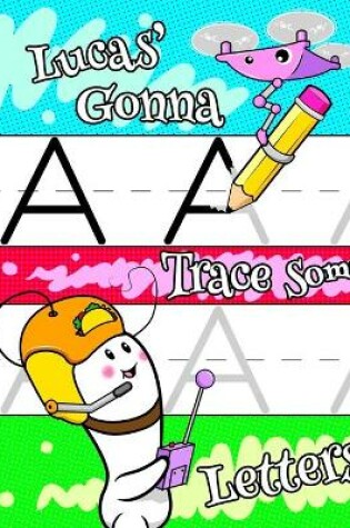 Cover of Lucas' Gonna Trace Some Letters
