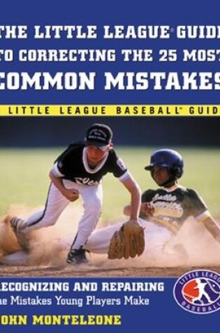 Cover of The Little League Guide to Correcting the 25 Most Common Mistakes