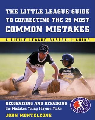 Book cover for The Little League Guide to Correcting the 25 Most Common Mistakes