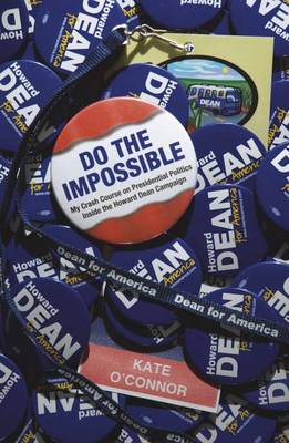 Book cover for Do the Impossible My Crash Course on Presidential Politics Inside the Howard Dean Campaign