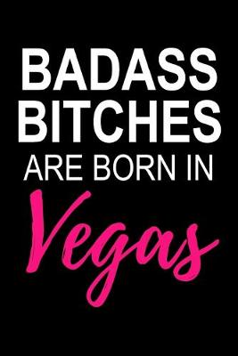 Book cover for Badass Bitches Are Born In Vegas