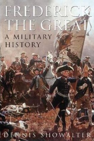 Cover of Frederick the Great: A Military History