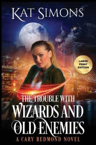 Cover of The Trouble with Wizards and Old Enemies