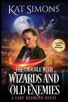 Book cover for The Trouble with Wizards and Old Enemies