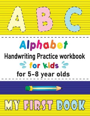 Book cover for Alphabet Handwriting Practice workbook for kids for 5-8 year olds