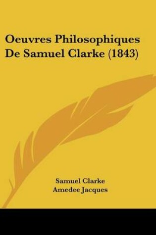 Cover of Oeuvres Philosophiques de Samuel Clarke (1843)