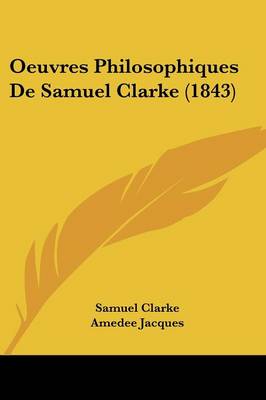 Book cover for Oeuvres Philosophiques de Samuel Clarke (1843)