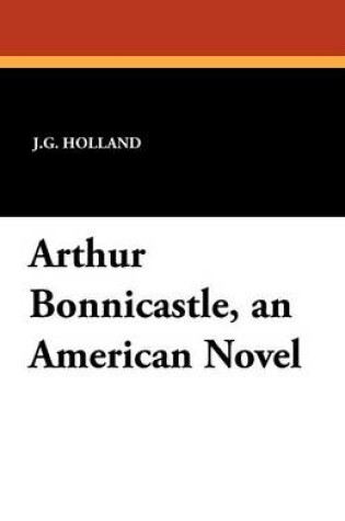 Cover of Arthur Bonnicastle, an American Novel