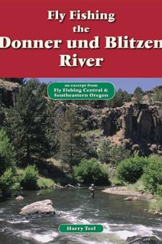 Cover of Fly Fishing the Donner Und Blitzen River