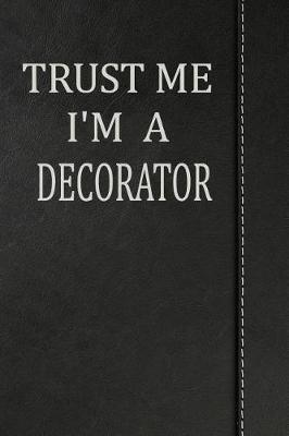 Book cover for Trust Me I'm a Decorator