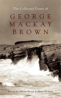 Book cover for The Collected Poems of George Mackay Brown