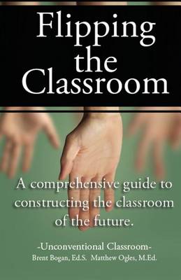 Cover of Flipping the Classroom - Unconventional Classroom