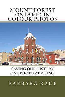 Book cover for Mount Forest Ontario in Colour Photos