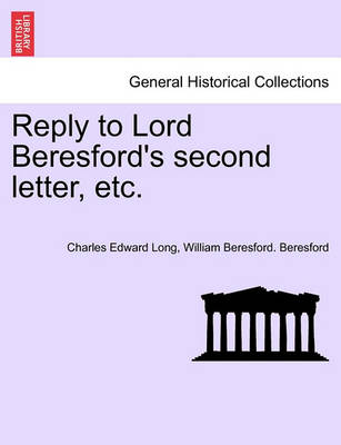 Book cover for Reply to Lord Beresford's Second Letter, Etc.