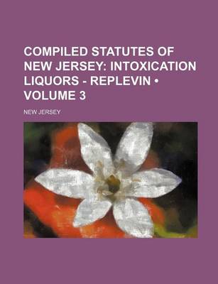 Book cover for Compiled Statutes of New Jersey Volume 3