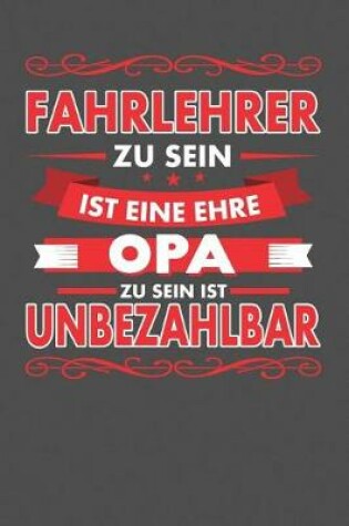 Cover of Fahrlehrer Zu Sein Ist Eine Ehre - Opa Zu Sein Ist Unbezahlbar