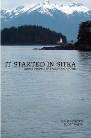 Cover of It Started In Sitka