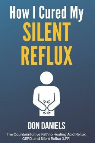 Cover of How I Cured My Silent Reflux