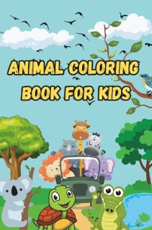 Cover of Animal Kingdom Coloring Book for Kids