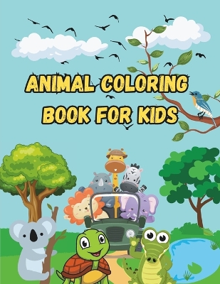 Book cover for Animal Kingdom Coloring Book for Kids
