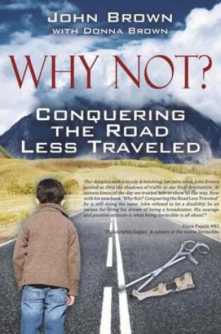 Cover of Why Not? Conquering The Road Less Traveled