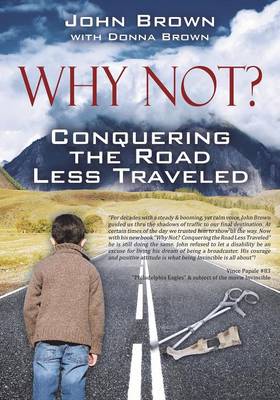 Book cover for Why Not? Conquering The Road Less Traveled