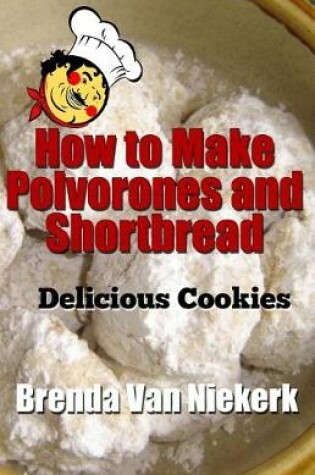 Cover of How to Make Polvorones and Shortbread