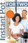 Book cover for Instant Pot for Two Cookbook