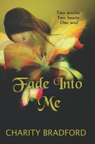 Cover of Fade Into Me