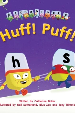 Cover of Bug Club Phonics - Phase 2 Unit 5: Alphablocks Huff! Puff!