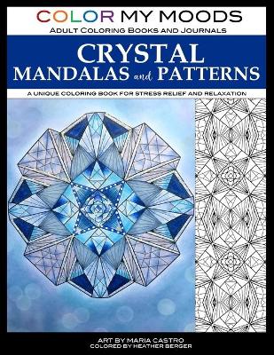 Cover of Color My Moods Adult Coloring Books Crystal Mandalas and Patterns