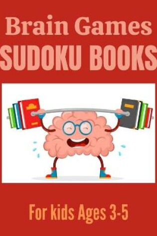 Cover of Brain Games Sudoku books for kids Ages 3-5