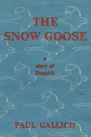Cover of The Snow Goose - A Story of Dunkirk