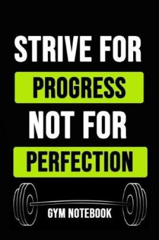 Cover of Strive For Progress, Not For Perfection