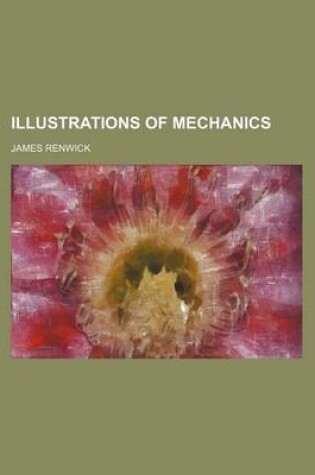 Cover of Illustrations of Mechanics