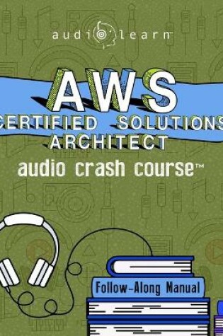 Cover of AWS Certified Solutions Architect Audio Crash Course