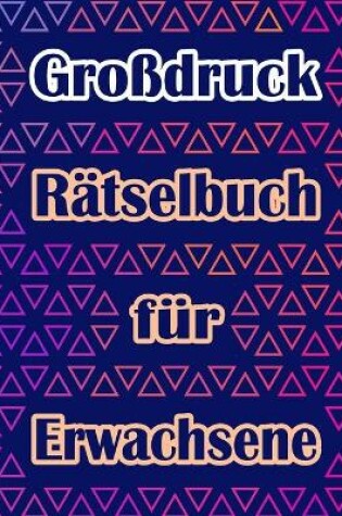 Cover of Großdruck Rätselbuch für Erwachsene