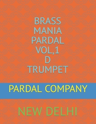 Book cover for Brass Mania Pardal Vol,1 D Trumpet