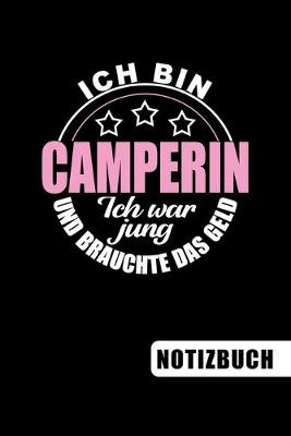 Book cover for Ich bin Camperin - Ich war jung und brauchte das Geld