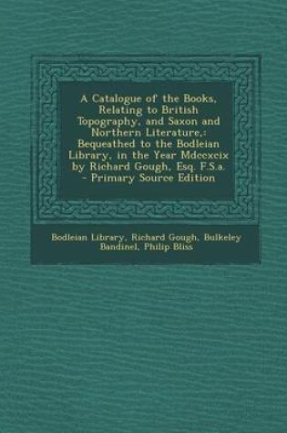 Cover of A Catalogue of the Books, Relating to British Topography, and Saxon and Northern Literature,