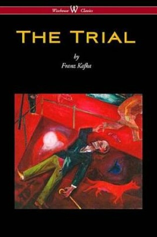 Cover of The Trial (Wisehouse Classics Edition)